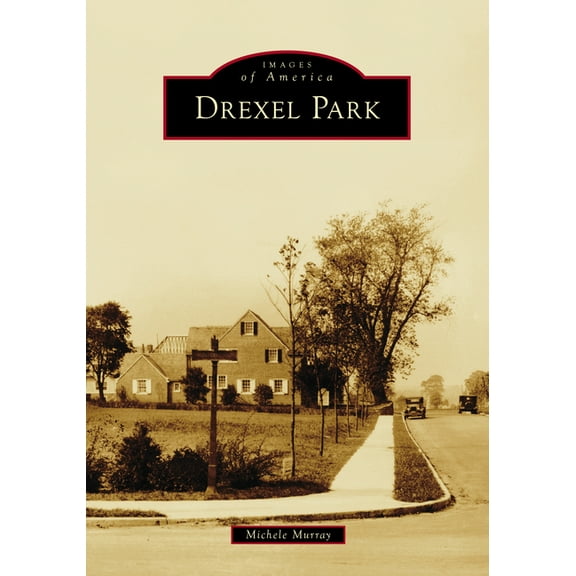 Images of America Drexel Park, (Paperback)