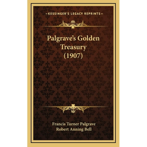 Palgrave's Golden Treasury (1907), (Hardcover)
