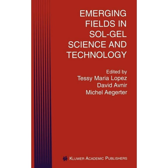 Emerging Fields in Sol-Gel Science and Technology, (Hardcover)