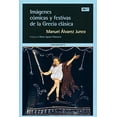 thumbnail image 1 of Libro Imagenes Comicas Y Festivas De La Grecia Clasica Tapa Blanda, Autor Manuel Alvarez Junco, Editorial Antonio Machado Libros, 1 of 2