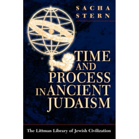Littman Library of Jewish Civilization Time and Process in Ancient Judaism, (Paperback)