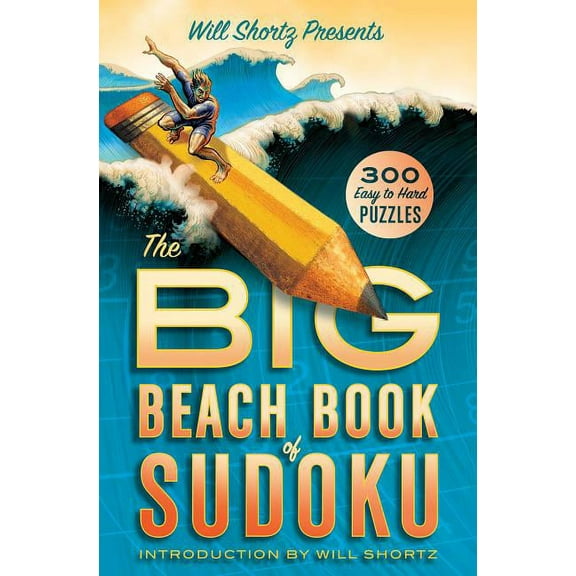 Will Shortz Presents The Big Beach Book of Sudoku, (Paperback)