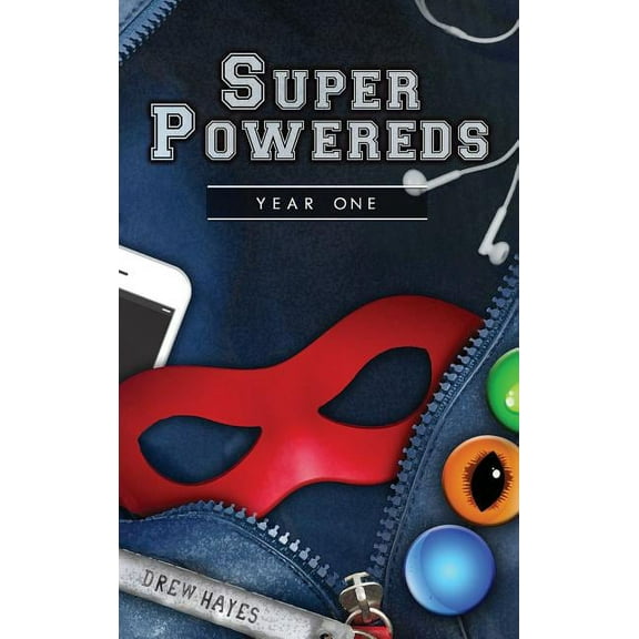 Super Powereds Super Powereds: Year 1, Book 1, (Hardcover)