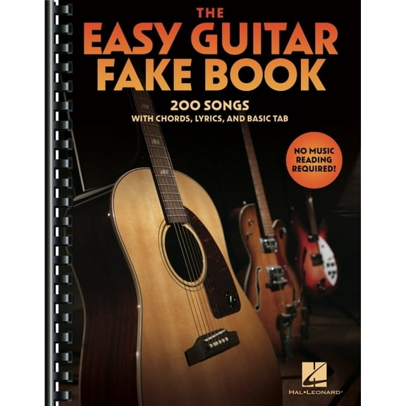 The Easy Guitar Fakebook: 200 Songs with Chords, Lyrics, and Basic Tab, (Paperback)