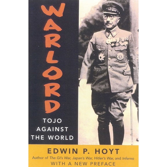 Warlord: Tojo Against the World, (Paperback)