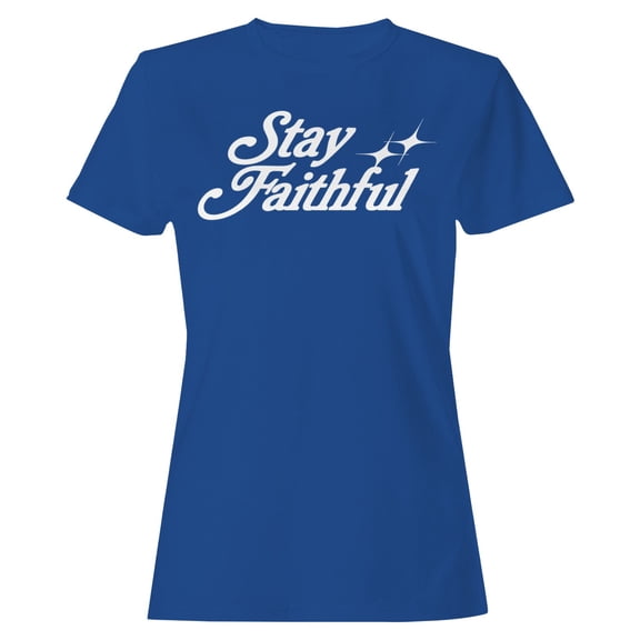 Stay Faithful Women's Royal Blue T-shirt