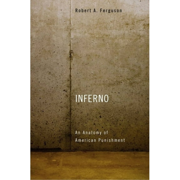 Inferno: An Anatomy of American Punishment (Paperback)