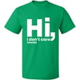 thumbnail image 2 of OXI T-Shirt - Hi I Don't Care Thanks, Basic Casual T-Shirt for Men's and Women Fleece T-Shirt Short Sleeve - Irish Green X-Large, 2 of 3