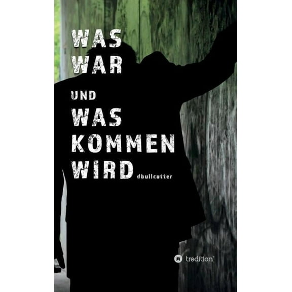Was War Und Was Kommen Wird (Hardcover)