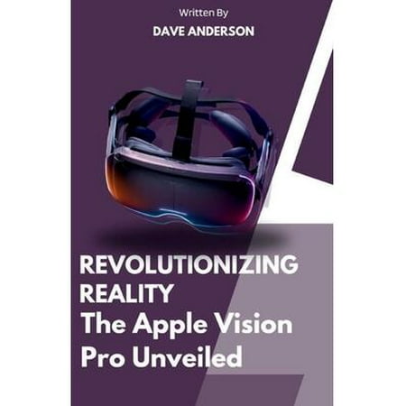 Revolutionizing Reality of Apple vision pro VR : The apple vision pro version unveiled 2024