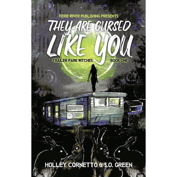 They Are Cursed Like You: Trailer Park Witches Book 1, (Paperback)