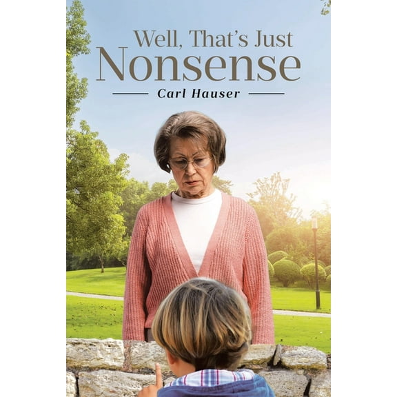 Well, That's Just Nonsense, (Paperback)