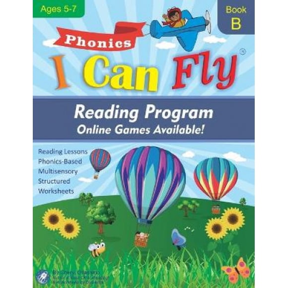 I Can Fly - Reading Program - B, with Free Online Games: Orton-Gillingham Based Reading Lessons for Young Students Who Struggle with Reading and May Have Dyslexia (I Can Fly - Reading Program)