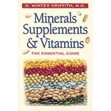 Minerals Supplements & Vitamins : The Essential Guide (Paperback)