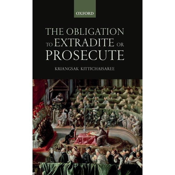 Obligation to Extradite or Prosecute, (Hardcover)
