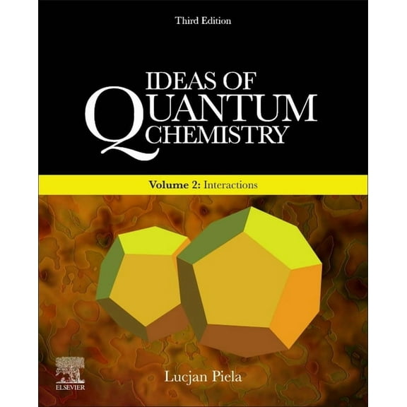 Ideas of Quantum Chemistry: Volume 2: Interactions, (Paperback)