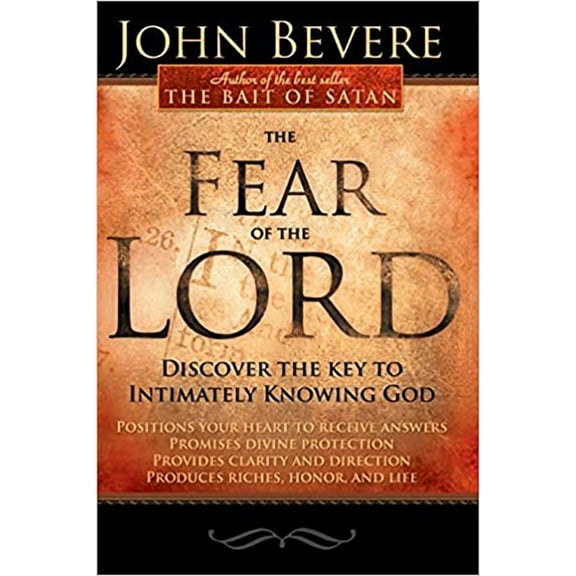The Fear of the Lord: Discover the Key to Intimately Knowing God, (Paperback)