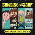 thumbnail image 2 of Bowling for Soup - Pop Drunk Snot Bread - Music & Performance - CD, 2 of 2