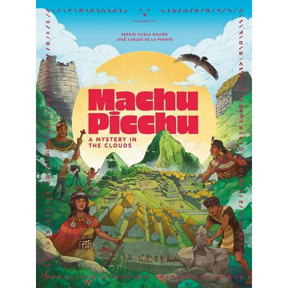 Machu Picchu: A Mystery in the Clouds, (Hardcover)
