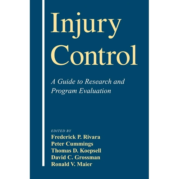 Injury Control: A Guide to Research and Program Evaluation, (Hardcover)