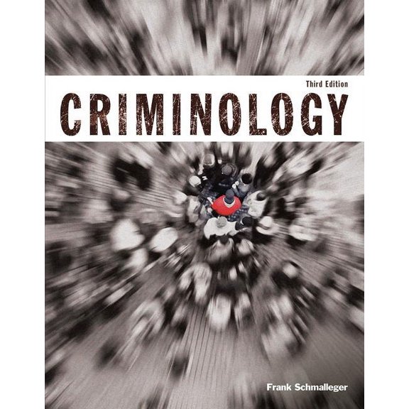Criminology (Justice Series) (Paperback) by Frank Schmalleger