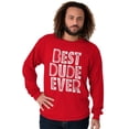 thumbnail image 5 of Best Dude Ever BFF Friendship Friend Men's Long Sleeve Tee T Shirt Brisco Brands M, 5 of 5