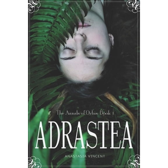 The Annals of Orbis: Book 1 Adrastea