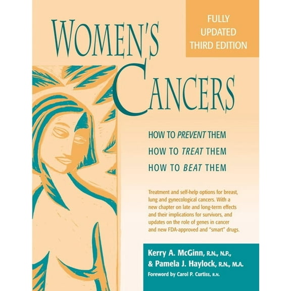 Hunter House Cancer & Health Series Women's Cancers: How to Prevent Them, How to Treat Them, How to Beat Them, (Paperback)