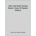 thumbnail image 1 of Pre-Owned Wok Cook Book (Sunset Books: Crisco Oil Special Edition) (Paperback) 0376001038 9780376001030, 1 of 1