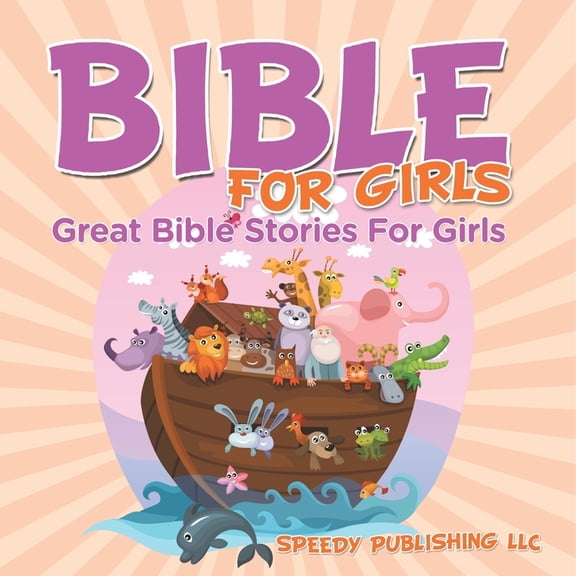 Bible For Girls: Great Bible Stories For Girls, (Paperback)