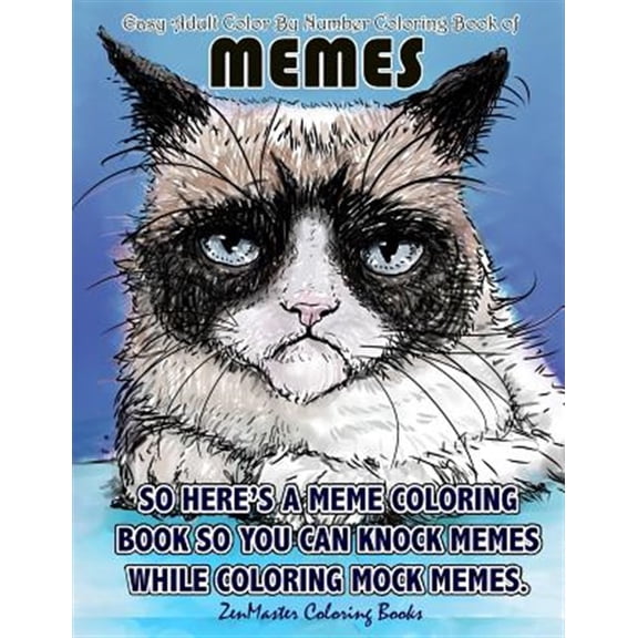 Pre-Owned Adult Color by Number Coloring Books: Easy Adult Color By Numbers Coloring Book of Memes: A Memes Color By Number Coloring Book for Adults of Humor and Entertainment for Relaxation and Stress Relief (