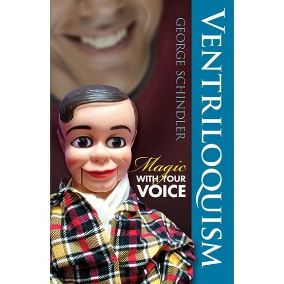 Pre-Owned Ventriloquism: Magic with Your Voice (Paperback) 0486477606 9780486477602