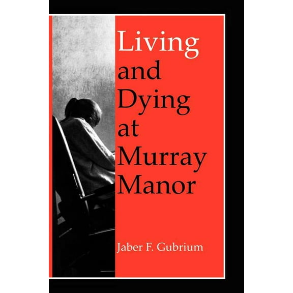 Living & Dying at Murray Manor