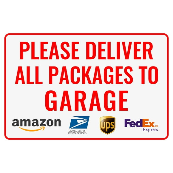 Please Deliver All Packages To Garage Delivery Sign For Outdoor Use 12"" * 8"" (152)
