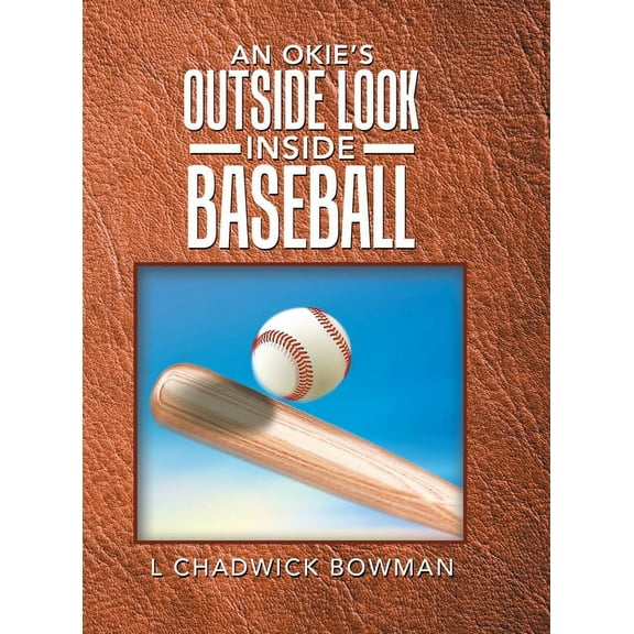 An Okie's Outside Look Inside Baseball (Hardcover)