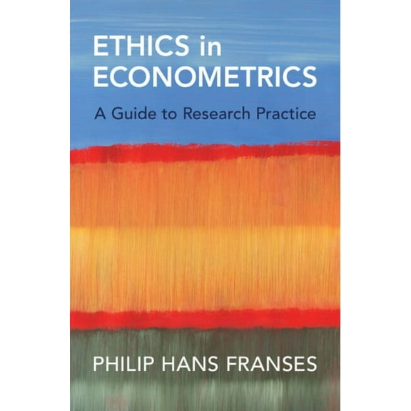 Ethics in Econometrics, (Hardcover)