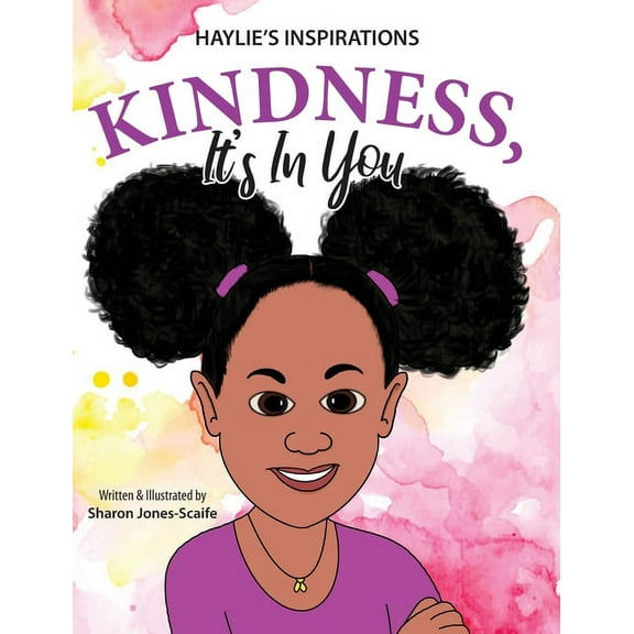 Haylie's Inspirations Kindness, It's In You, Book 1, (Hardcover)