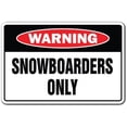 thumbnail image 1 of Snowboarders ONLY Sign ski Skiing Snow Boarder, 1 of 5