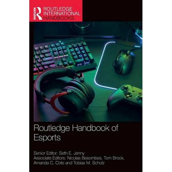 Routledge International Handbooks Routledge Handbook of Esports, (Hardcover)