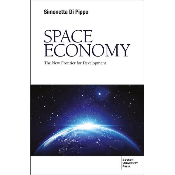 Space Economy: The New Frontier for Development, (Paperback)