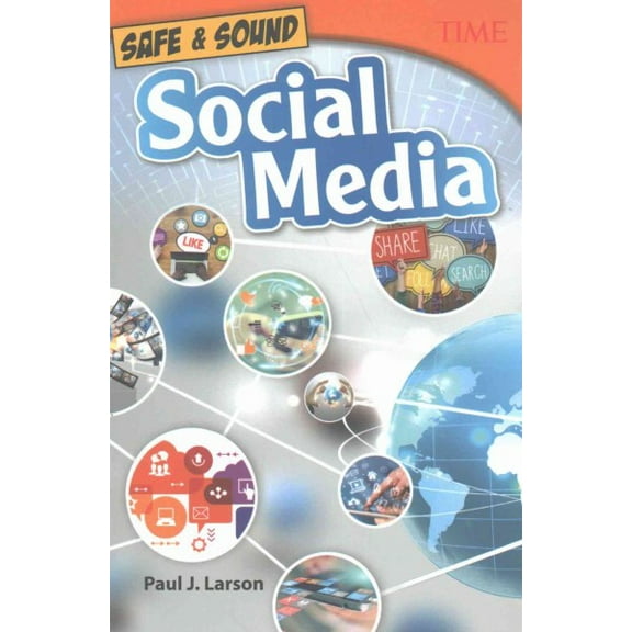 Time(r) Informational Text: Safe & Sound: Social Media (Paperback)