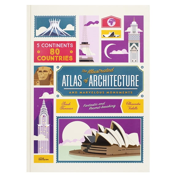 The Illustrated Atlas of Architecture and Marvelous Monuments, (Hardcover)