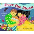 thumbnail image 1 of Pre-Owned Over the Moon: An Adoption Tale (Hardcover) 0805050132 9780805050134, 1 of 1