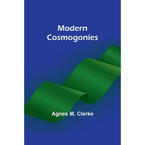 Modern cosmogonies, (Paperback)