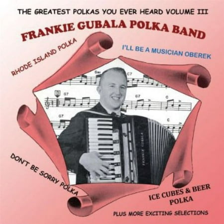 Greatest Polkas You Ever Heard 3
