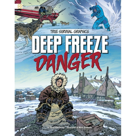 Spark Graphics: True Survival Graphics Deep Freeze Danger, (Paperback)