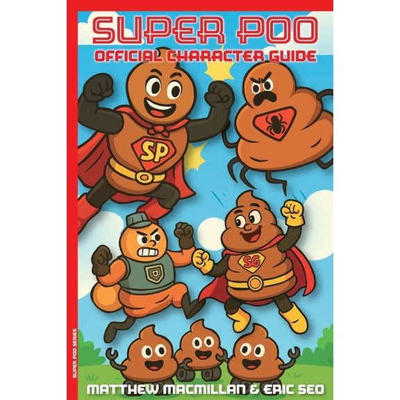 Super Poo and the Pooper Crew Super Poo Official Character Guide, Book 1, (Paperback)