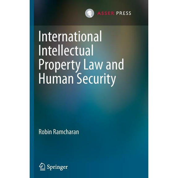 International Intellectual Property Law and Human Security, (Paperback)