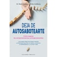 thumbnail image 1 of Libro Deja De Autosabotearte Tapa Blanda, Autor Mark Goulston, Editorial Ediciones Obelisco, 1 of 2
