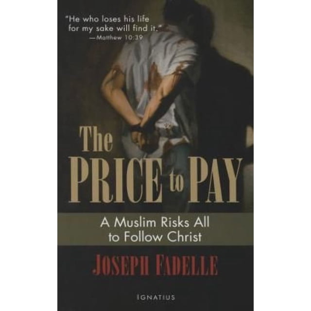 The Price to Pay: A Muslim Risks All to Follow Christ